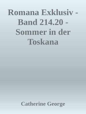 [Romana - Exklusiv 214.20] • Sommer in der Toskana